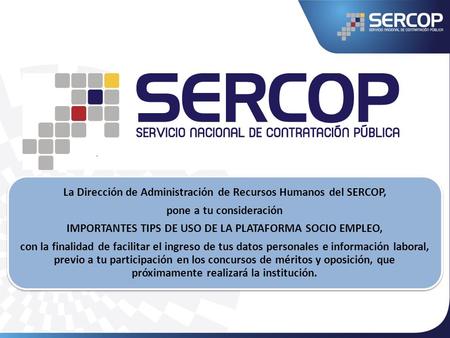 La Dirección de Administración de Recursos Humanos del SERCOP,