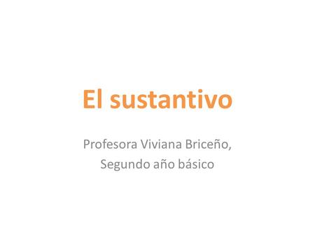 Profesora Viviana Briceño, Segundo año básico