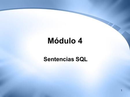 1 Módulo 4 Sentencias SQL. 2 Objetivos Generales Implementar una base de datos Definir los campos, registros, tablas que se encuentran relacionadas en.
