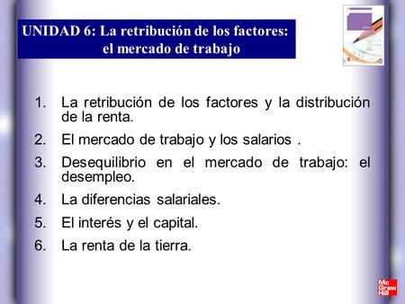 La retribución de los factores y la distribución de la renta.