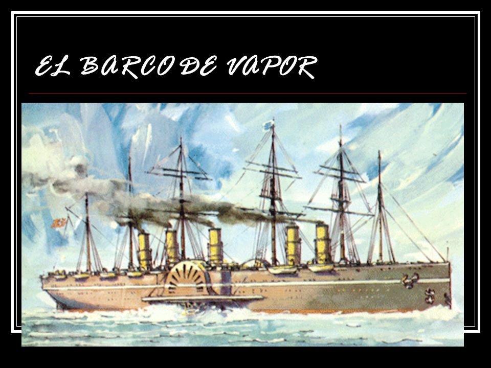 www barco de vapor el barco de vapor ppt video online descargar www barco de vapor el barco de vapor ppt video online descargar