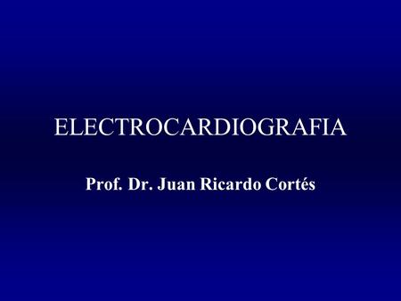 Prof. Dr. Juan Ricardo Cortés