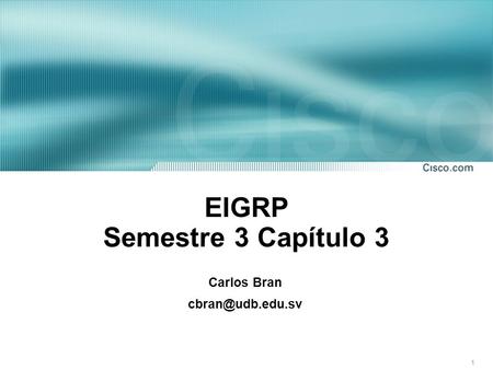 EIGRP Semestre 3 Capítulo 3