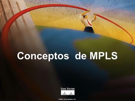 Conceptos de MPLS.