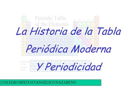 La Historia de la Tabla Periódica Moderna Y Periodicidad