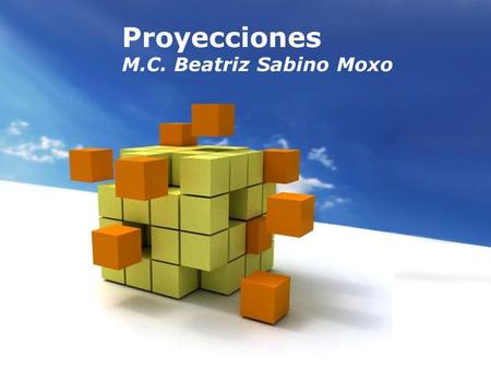 Proyecciones M.C. Beatriz Sabino Moxo.