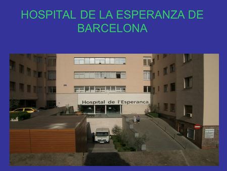 HOSPITAL DE LA ESPERANZA DE BARCELONA JORNADA INFERMERIA EN OFTALMOLOGIA. Hospital del Mar Sábado 28/O5/2O11.