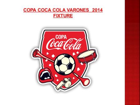 COPA COCA COLA VARONES 2014 FIXTURE.