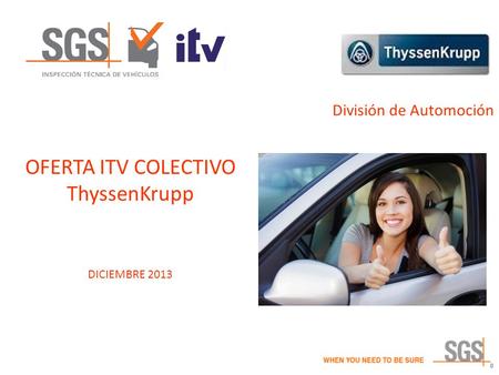 División de Automoción 0 OFERTA ITV COLECTIVO ThyssenKrupp DICIEMBRE 2013.