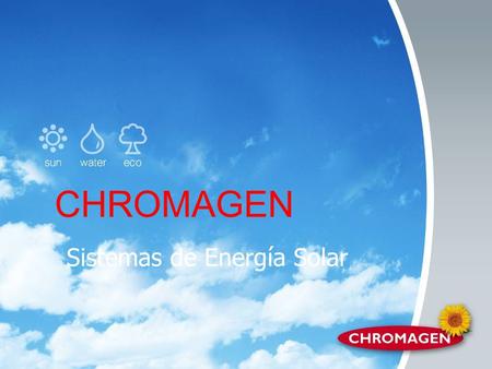 CHROMAGEN Sistemas de Energía Solar. www.chromagen.biz Historia Chromagen fue creada en 1962 en la Cooperativa Kibbutz Sha'ar Ha'amakim en el Norte de.