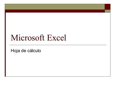 Microsoft Excel Hoja de cálculo.