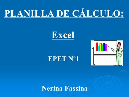 PLANILLA DE CÁLCULO: Excel