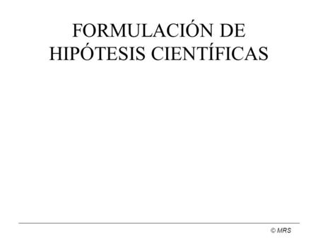 FORMULACIÓN DE HIPÓTESIS CIENTÍFICAS