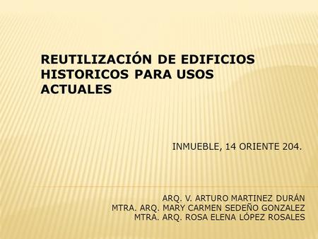 REUTILIZACIÓN DE EDIFICIOS HISTORICOS PARA USOS ACTUALES