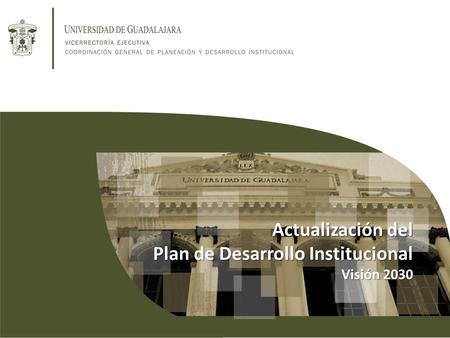 Actualización del Plan de Desarrollo Institucional Visión 2030.