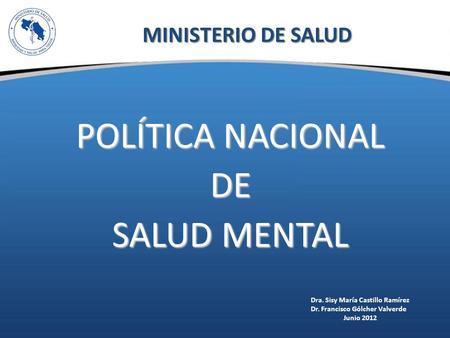 POLÍTICA NACIONAL DE SALUD MENTAL MINISTERIO DE SALUD