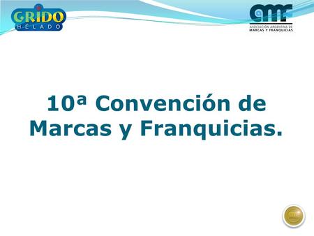 10ª Convención de Marcas y Franquicias.
