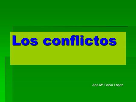 Los conflictos Ana Mª Calvo López.