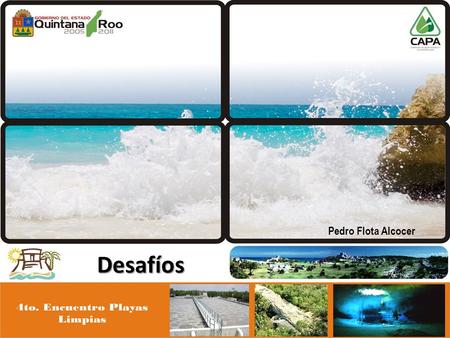 Pedro Flota Alcocer Desafíos. Vertientes de acción del programa Playas Limpias.