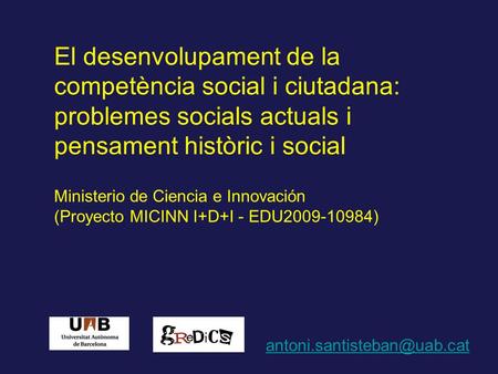 El desenvolupament de la competència social i ciutadana: problemes socials actuals i pensament històric i social Ministerio.