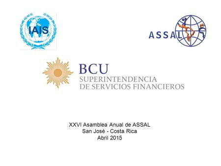XXVI Asamblea Anual de ASSAL San José - Costa Rica Abril 2015.