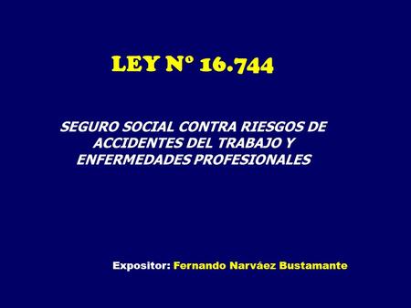 LEY N° SEGURO SOCIAL CONTRA RIESGOS DE ACCIDENTES DEL TRABAJO Y