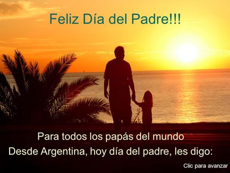 Feliz Día del Padre!!! Para todos los papás del mundo