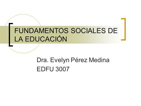 FUNDAMENTOS SOCIALES DE LA EDUCACIÓN