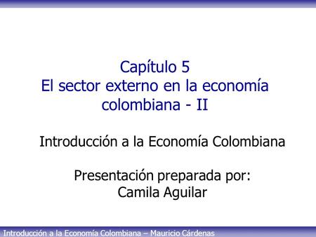 Capítulo 5 El sector externo en la economía colombiana - II