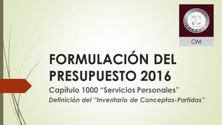 FORMULACIÓN DEL PRESUPUESTO 2016