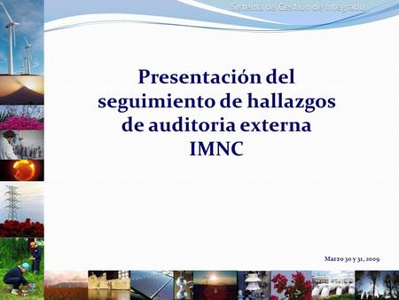 Presentación del seguimiento de hallazgos de auditoria externa IMNC