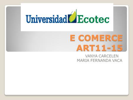 E COMERCE ART11-15 VANYA CARCELEN MARIA FERNANDA VACA.