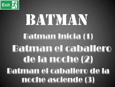 Batman Batman Inicia (1) Batman el caballero de la noche (2)