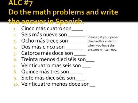ALC #7 Do the math problems and write the answer in Spanish.