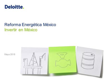 Reforma Energética México Mayo 2015 Invertir en México.