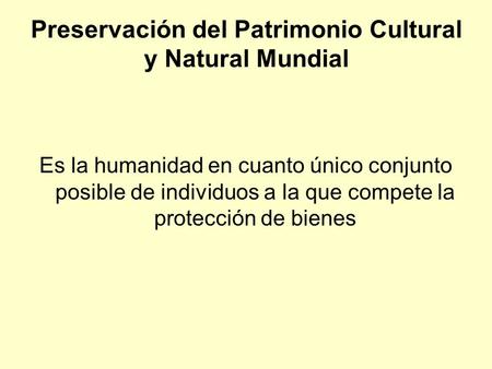 Preservación del Patrimonio Cultural y Natural Mundial