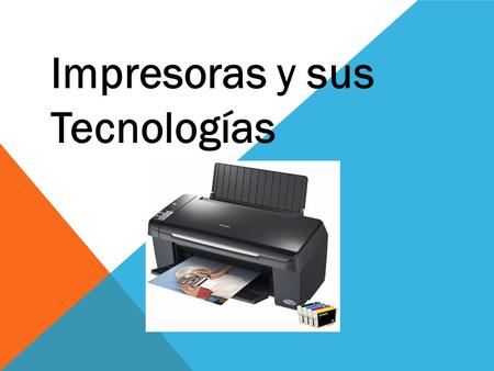 Impresoras y sus Tecnologías