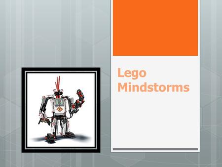 Lego Mindstorms.