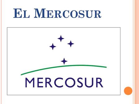 El Mercosur.