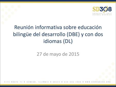 Reunión informativa sobre educación bilingüe del desarrollo (DBE) y con dos idiomas (DL) 27 de mayo de 2015.
