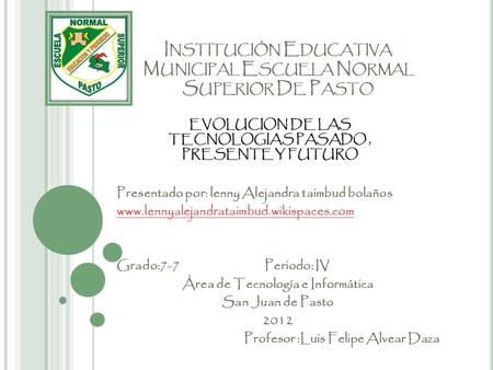 Institución Educativa Municipal Escuela Normal Superior De Pasto