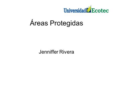 Áreas Protegidas Jenniffer Rivera.