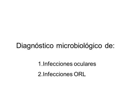 Diagnóstico microbiológico de: