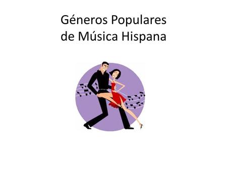 Géneros Populares de Música Hispana