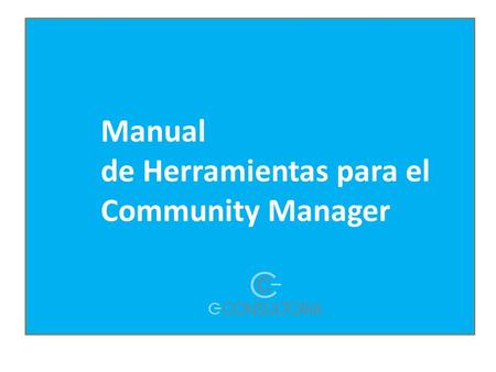 Manual de Herramientas para el Community Manager.