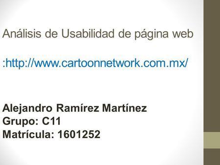 Análisis de Usabilidad de página web :http://www. cartoonnetwork. com