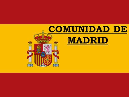 COMUNIDAD DE MADRID.