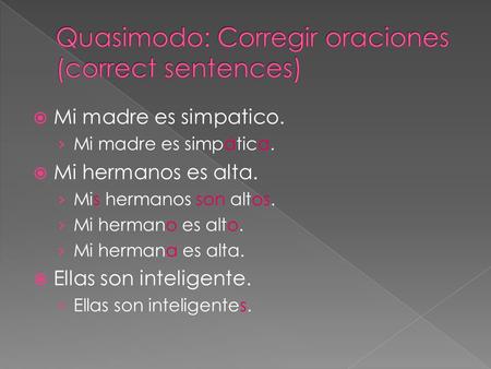 Quasimodo: Corregir oraciones (correct sentences)