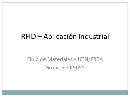 RFID – Aplicación Industrial