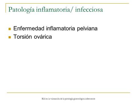 Patología inflamatoria/ infecciosa